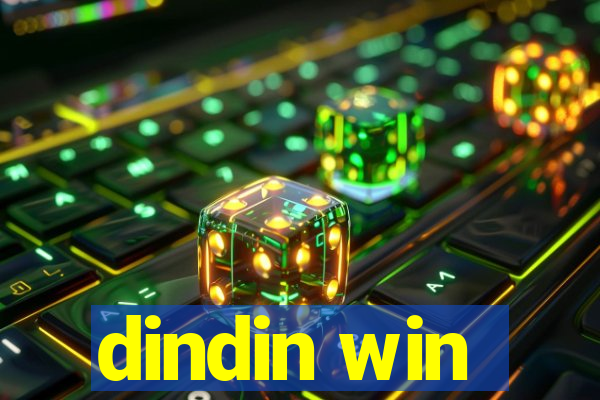 dindin win